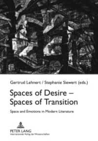 Spaces of Desire - Spaces of Transition : Space and Emotions in Modern Literature （2011. 108 S. 210 mm）