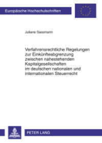 Verfahrensrechtliche Regelungen zur Einkünfteabgrenzung zwischen nahestehenden Kapitalgesellschaften im deutschen nation : Dissertationsschrift (Europäische Hochschulschriften Recht .5143) （2011. 292 S. 210 mm）