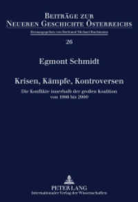 Krisen, Kämpfe, Kontroversen : Die Konflikte innerhalb der großen Koalition von 1986 bis 2000. Dissertationsschrift (Beiträge zur Neueren Geschichte Österreichs .26) （2011. 738 S. 210 mm）