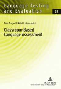 Classroom-Based Language Assessment (Language Testing and Evaluation .25) （2011. 208 S. 210 mm）