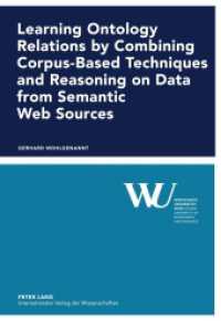Learning Ontology Relations by Combining Corpus-Based Techniques and Reasoning on Data from Semantic Web Sources : Dissertationsschrift (Forschungsergebnisse der Wirtschaftsuniversität Wien .44) （2011. 222 S. 210 mm）