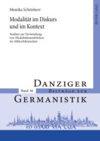 Modalität im Diskurs und im Kontext : Studien zur Verwendung von Modalitätsausdrücken im Althochdeutschen. Dissertationsschrift (Danziger Beiträge zur Germanistik .38) （2011. 156 S. 210 mm）