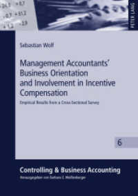 Management Accountants' Business Orientation and Involvement in Incentive Compensation : Empirical Results from a Cross-Sectional Survey. Dissertationsschrift (Controlling & Business Accounting .6) （2011. XXII, 171 S. 210 mm）