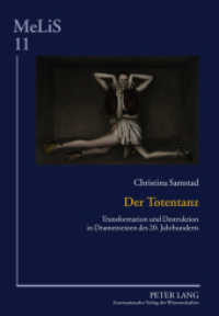 Der Totentanz : Transformation und Destruktion in Dramentexten des 20. Jahrhunderts. Dissertationsschrift (MeLiS. Medien - Literaturen - Sprachen in Anglistik/Amerikanistik, Germanistik und Romanistik .11) （2011. X, 360 S. 210 mm）