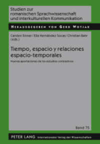 Tiempo, espacio y relaciones espacio-temporales : Nuevas aportaciones de los estudios contrastivos (Studien zur romanischen Sprachwissenschaft und interkulturellen Kommunikation 75) （2011. 178 S. 210 mm）