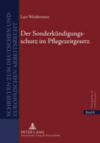 Der Sonderkündigungsschutz im Pflegezeitgesetz : Dissertationsschrift (Schriften zum deutschen und europäischen Arbeitsrecht .8) （2011. 172 S. 210 mm）