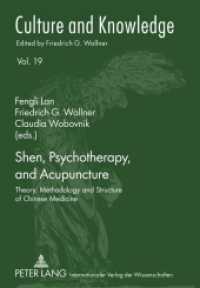 Shen, Psychotherapy, and Acupuncture : Theory, Methodology and Structure of Chinese Medicine (Culture and Knowledge .19) （2011. X, 384 S. 210 mm）