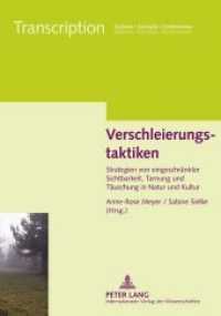 Verschleierungstaktiken : Strategien von eingeschränkter Sichtbarkeit, Tarnung und Täuschung in Natur und Kultur (Transcription .5) （Neuausg. 2011. 394 S. 210 mm）