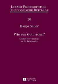 Wie von Gott reden? : Ansätze der Theologie im 20. Jahrhundert (Linzer Philosophisch-Theologische Beiträge .26) （2012. 576 S. 210 mm）