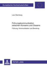 Führungskommunikation zwischen Konsens und Dissens : Führung, Kommunikation und Beratung. Dissertationsschrift (Europäische Hochschulschriften / European University Studies/Publications Universitaires Européenne .20) （2011. 256 S. 210 mm）