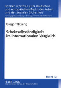 Scheinselbständigkeit im internationalen Vergleich (Bonner Schriften zum deutschen und europäischen Recht der Arbeit und der Sozialen Sicherheit .12) （2011. XII, 148 S. 210 mm）