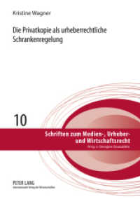 Die Privatkopie als urheberrechtliche Schrankenregelung : Dissertationsschrift (Schriften zum Medien-, Urheber- und Wirtschaftsrecht .10) （2011. XXII, 250 S. 210 mm）