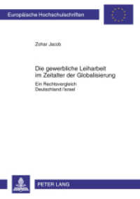 Die gewerbliche Leiharbeit im Zeitalter der Globalisierung : Ein Rechtsvergleich Deutschland/Israel. Dissertationsschrift (Europäische Hochschulschriften Recht .5041) （2011. 334 S. 210 mm）