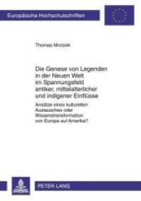 Die Genese von Legenden in der Neuen Welt im Spannungsfeld antiker, mittelalterlicher und indigener Einfl&uuml;sse (Europ&auml;ische Hochschulschriften / European University Studies/Publications Universitaires Europ&eacute;enne .10) （2010. 418 S. 210 mm）