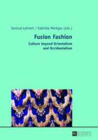 Fusion Fashion : Culture beyond Orientalism and Occidentalism （2013. 164 S. 210 mm）