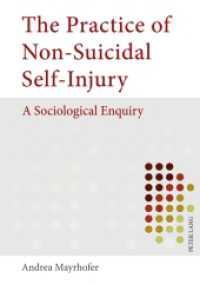 The Practice of Non-Suicidal Self-Injury : A Sociological Enquiry. Dissertationsschrift （2011. 208 S. 210 mm）