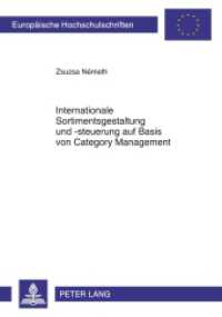 Internationale Sortimentsgestaltung und -steuerung auf Basis von Category Management : Dissertationsschrift (Europäische Hochschulschriften / European University Studies/Publications Universitaires Européenne .33) （2010. XXX, 346 S. 210 mm）