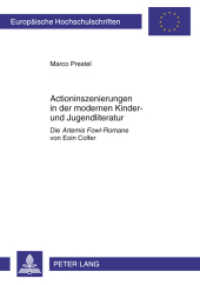 Actioninszenierungen in der modernen Kinder- und Jugendliteratur (Europäische Hochschulschriften / European University Studies/Publications Universitaires Européenne .20) （2011. 276 S. 210 mm）