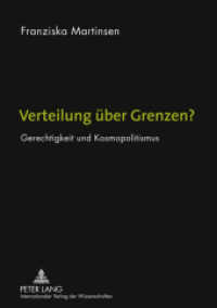 Verteilung über Grenzen? : Gerechtigkeit und Kosmopolitismus. Dissertationsschrift （2011. 328 S. 210 mm）