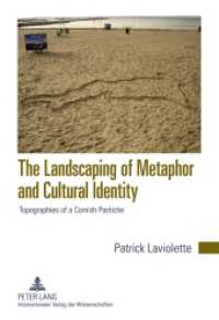 The Landscaping of Metaphor and Cultural Identity : Topographies of a Cornish Pastiche （2011. 216 S. 210 mm）