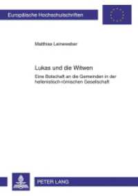 Lukas und die Witwen : Eine Botschaft an die Gemeinden in der hellenistisch-römischen Gesellschaft. Dissertationsschrift (Europäische Hochschulschriften / European University Studies/Publications Universitaires Européenne .91) （2011. 284 S. 210 mm）