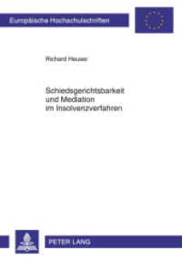 Schiedsgerichtsbarkeit und Mediation im Insolvenzverfahren : Dissertationsschrift (Europäische Hochschulschriften Recht .5152) （2011. 148 S. 210 mm）