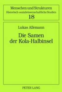 Die Samen der Kola-Halbinsel : Über das Leben einer ethnischen Minderheit in der Sowjetunion. Masterarbeit (Menschen und Strukturen .18) （2010. 132 S. 210 mm）