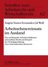 Arbeitnehmereinsatz im Ausland : Das auf doppelte Arbeitsverhältnisse anwendbare Recht am Beispiel der Vertragsgestaltung eines internationalen Konzerns. Dissertationsschrift (Schriften zum Arbeitsrecht und Wirtschaftsrecht .62) （2010. 134 S. 210 mm）