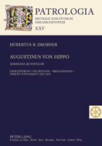 Augustinus von Hippo- "Sermones ad populum" : Überlieferung und Bestand - Bibliographie - Indices: Supplement 2000-2010 (Patrologia - Beiträge zum Studium der Kirchenväter .25) （2010. 184 S. 210 mm）