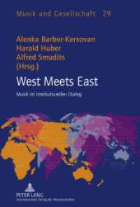 West Meets East : Musik im interkulturellen Dialog (Musik und Gesellschaft .29) （2011. 258 S. 230 mm）