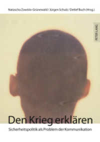 Den Krieg erklären : Sicherheitspolitik als Problem der Kommunikation （2011. 264 S. 210 mm）