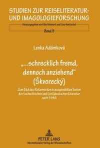 "...schrecklich fremd, dennoch anziehend" (Skvorecký) (Studien zur Reiseliteratur- und Imagologieforschung .9) （2010. 260 S. 210 mm）