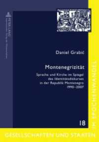 Montenegrizität : Sprache und Kirche im Spiegel des Identitätsdiskurses in der Republik Montenegro 1990-2007. Dissertationsschrift (Gesellschaften und Staaten im Epochenwandel / Societies and States in Transformation .18) （2010. VI, 286 S. 210 mm）
