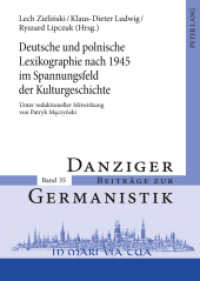 Deutsche und polnische Lexikographie nach 1945 im Spannungsfeld der Kulturgeschichte : Unter redaktioneller Mitwirkung von Patryk Maczynski (Danziger Beiträge zur Germanistik .35) （2010. 306 S. 210 mm）