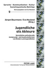 Jugendliche als Akteure : Sprachliche und kulturelle Aneignungs- und Ausdrucksformen von Kindern und Jugendlichen (Sprache - Kommunikation - Kultur .9) （2011. 194 S. 210 mm）