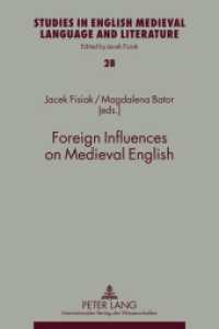 Foreign Influences on Medieval English (Studies in English Medieval Language and Literature .28) （2011. 328 S. 210 mm）
