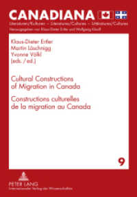 Cultural Constructions of Migration in Canada- Constructions culturelles de la migration au Canada (Canadiana .9) （2011. 270 S. 210 mm）