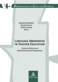 Language Awareness in Teacher Education : Cultural-Political and Social-Educational Perspectives (Mehrsprachigkeit in Schule und Unterricht .13) （2011. 282 S. 210 mm）