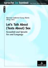 Let's Talk About - (Texts About) Sex : Sexualität und Sprache- Sex and Language (Sprache im Kontext .39) （2012. 361 S. 210 mm）