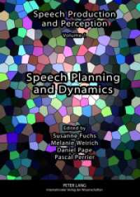 Speech Planning and Dynamics (Speech Production and Perception .1) （2012. 277 S. 210 mm）