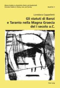Gli statuti di Banzi e Taranto nella «Magna Graecia» del I secolo a. C. (Wiener Studien zu Geschichte, Recht und Gesellschaft. Viennese Studies in History, Law and Society .5) （2011. XVI, 300 S. 240 mm）