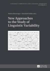 New Approaches to the Study of Linguistic Variability (Sprachkönnen und Sprachbewusstheit in Europa / Language Competence and Language Awareness in Europe .4) （2013. XI, 190 S. 210 mm）
