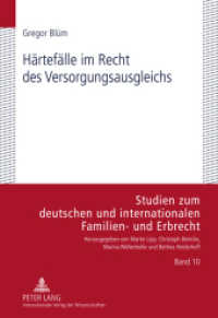Härtefälle im Recht des Versorgungsausgleichs (Studien zum deutschen und internationalen Familien- und Erbrecht .10) （2011. 236 S. 210 mm）