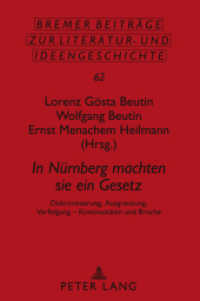 In Nürnberg machten sie ein Gesetz (Bremer Beiträge zur Literatur- und Ideengeschichte .62) （2011. 190 S. 210 mm）