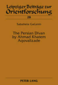 The Persian Divan by Ahmad Khatem Aqovalizade : Dissertationsschrift (Leipziger Beiträge zur Orientforschung .28) （2011. 464 S. 210 mm）