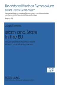 Islam and State in the EU : Church-State Relationships, Reality of Islam, Imams Training Centres (Rechtspolitisches Symposium 14) （2011. 384 S. 210 mm）