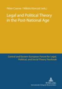 Legal and Political Theory in the Post-National Age (Central and Eastern European Forum for Legal, Political, and Social Theory Yearbook 1) （2011. XII, 196 S. 210 mm）
