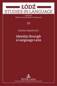 Identity through a Language Lens (Lodz Studies in Language 23) （2011. 232 S. 210 mm）