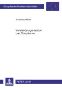 Vorstandsorganisation und Compliance : Dissertationsschrift (Europäische Hochschulschriften Recht 5229) （2011. XVI, 177 S. 210 mm）