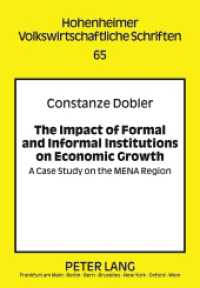The Impact of Formal and Informal Institutions on Economic Growth : A Case Study on the MENA Region. Dissertationsschrift (Hohenheimer volkswirtschaftliche Schriften .65) （2011. XVI, 234 S. 210 mm）